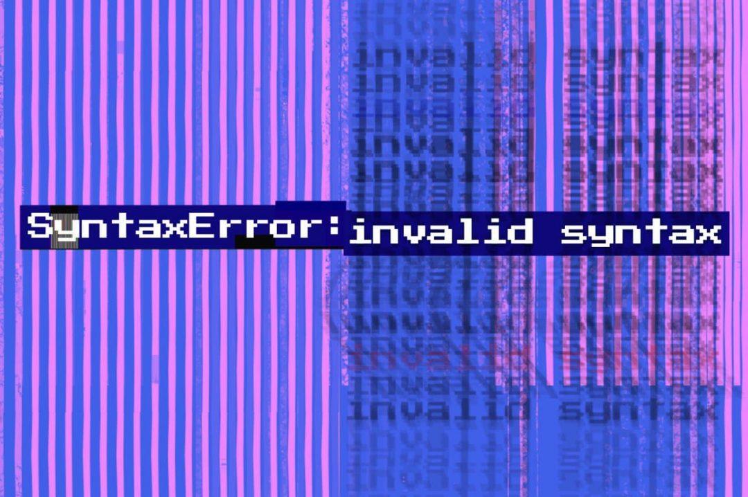 Что означает ошибка SyntaxError: invalid syntax