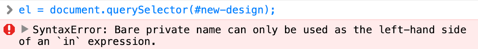 Что означает ошибка SyntaxError: Bare private name can only be used as the left-hand side of an `in` expression